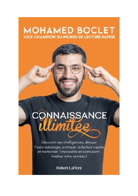 Télécharger Connaissance illimitée - Hackez votre cerveau avec le vice-champion du monde de lecture rapide PDF Gratuit - Mohamed Boclet.pdf